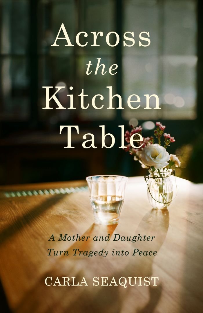 Across The Kitchen Table by Carla Seaquist: A Deeply Moving Reflection on Family Estrangement